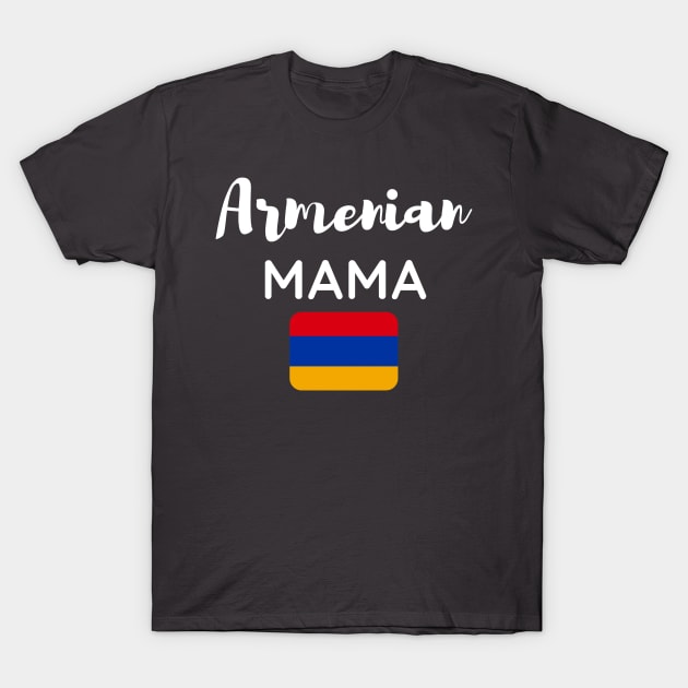 Armenian Mama with a Flag T-Shirt by EdenLiving